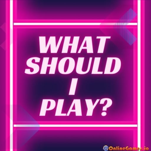 What Should I Play? Quiz